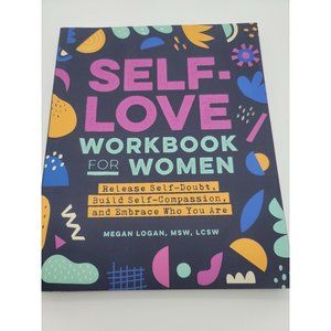 Self-Love Workbook for Women Release Self-Doubt, Build Self-Compassion Paperback